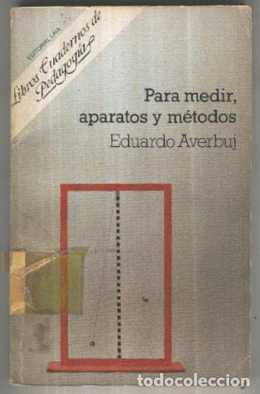 B&uuml;cher: LIbros cuadernos de pedagogia numero 08: Para medir aparatos y metodos - Eduardo Averbuj