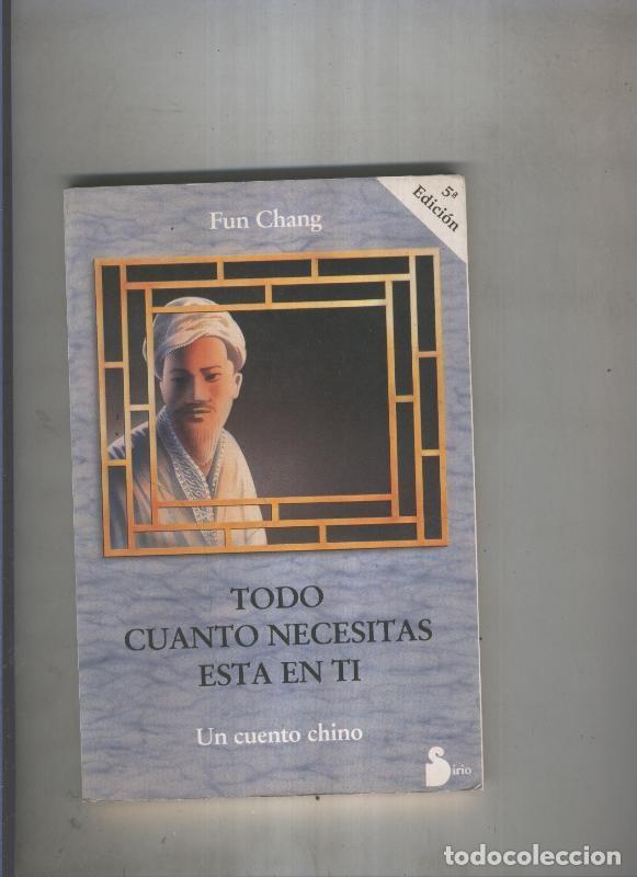 Libri di seconda mano: Todo cuanto necesitas esta en ti - Fun Chang