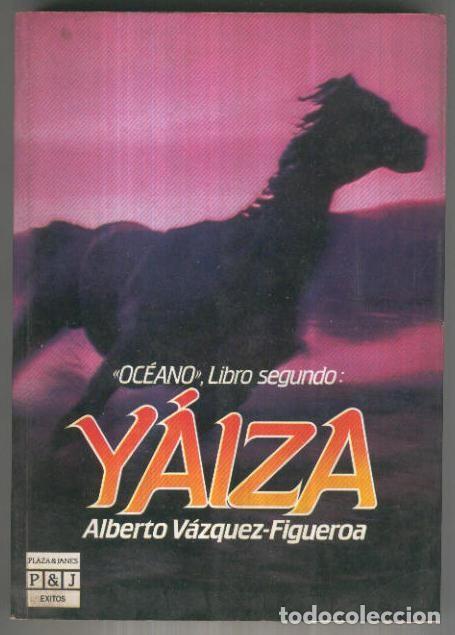Libros: Exitos: Oceano, libro segundo: Yaiza - Alberto Vazquez Figieroa - Foto 1