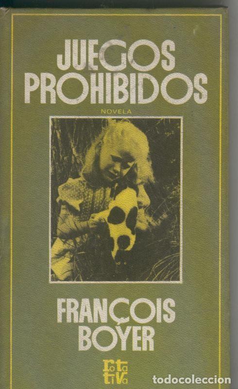 Libri di seconda mano: Rotativa: Juegos prohibidos (abierto del lomo interior parte trasera) - Francois Boyer