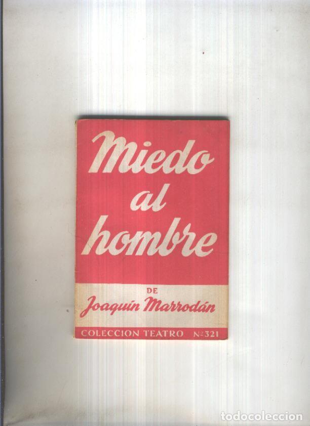 Libri di seconda mano: Teatro numero 321: Miedo al hombre - Joaquin Marrodan