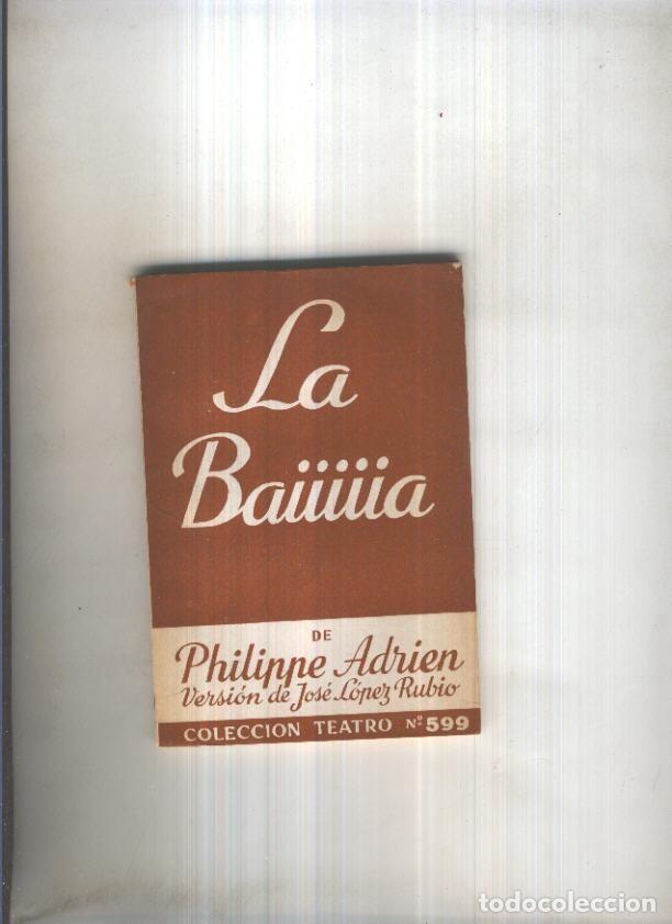 Libros: Teatro numero 599: La Baiiiiia de Philippe Adrien - version de Jose Lopez Rubio