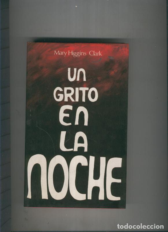 Libros: Un grito en la noche - Mary Higgins Clark - Foto 1