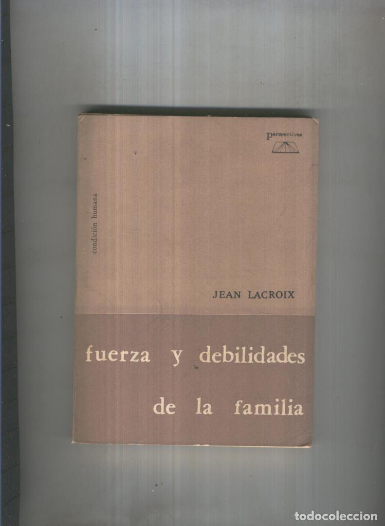 Libri di seconda mano: Coleccion Perspectivas: Fuerza y debilidades de la familia - Jean Lacroix