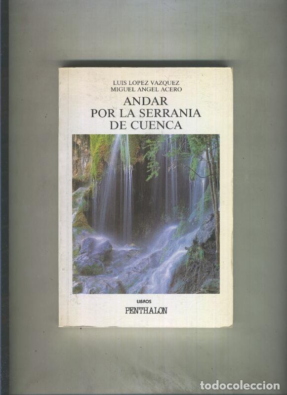 Libros: El Buho Viajero numero 71: Andar por la Serrania de Cuenca - Luis Lopez Vazquez - Miguel Angel Acero