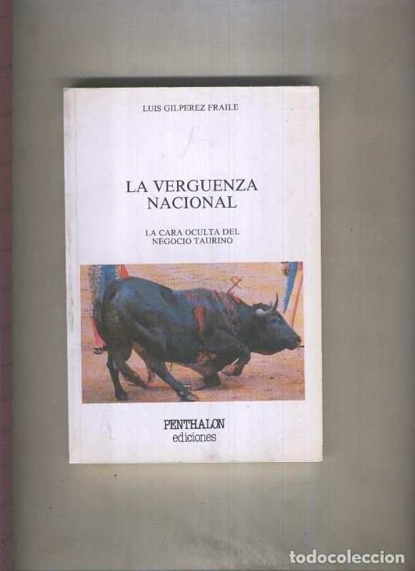 B&uuml;cher: El Buho Viajero numero 40: La verguenza nacional, la cara oculta del negocio taurino - Luis Gilperez