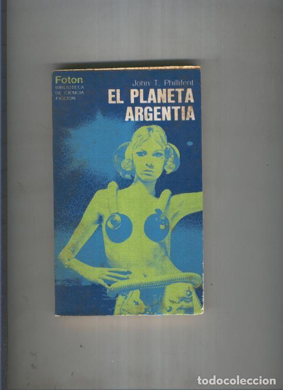 Libros: El planeta argentia - John T. Phillifent