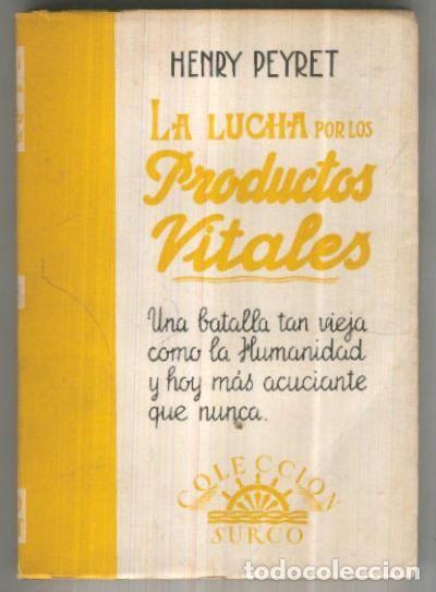 Libri di seconda mano: Coleccion Surco numero 58: La lucha por los productos vitales - Henry Peyret