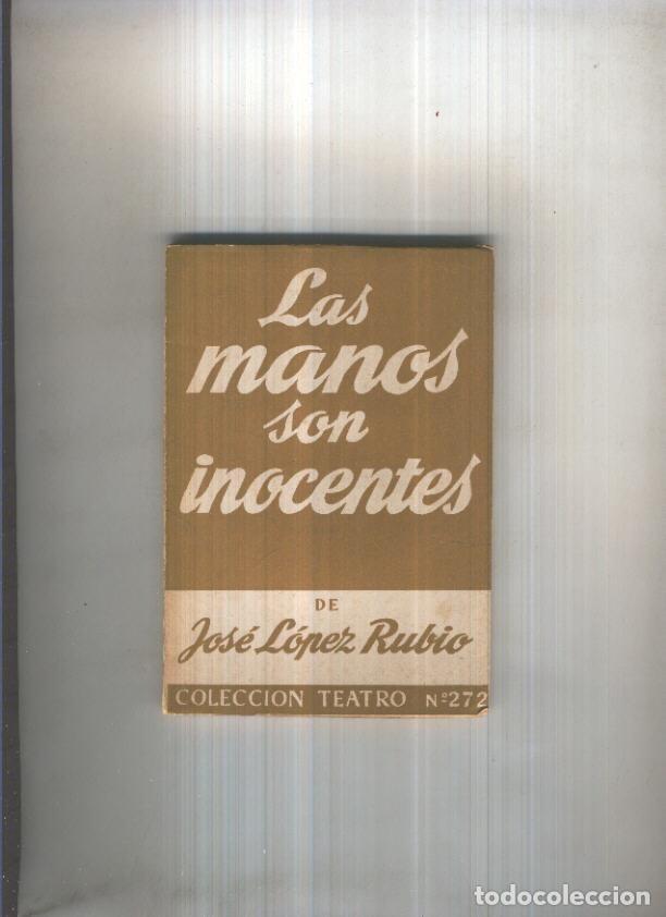 B&uuml;cher: Teatro numero 272: Las manos son inocentes - Jose Lopez Rubio