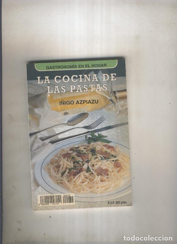 Libri di seconda mano: La cocina de las pastas - I&ntilde;igo azpiazu