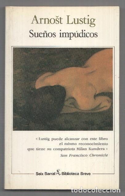 Libros: Biblioteca Breve: Sue&ntilde;os Impudicos - Arnost Lustig - Foto 1