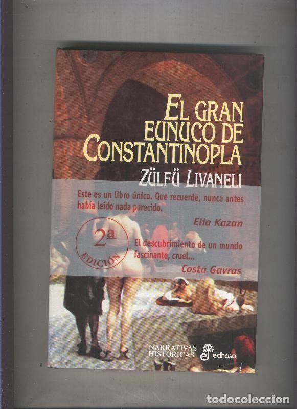 B&uuml;cher: Narrativas historicas: El gran eunuco de Constantinopla - Zulfu Livaneli