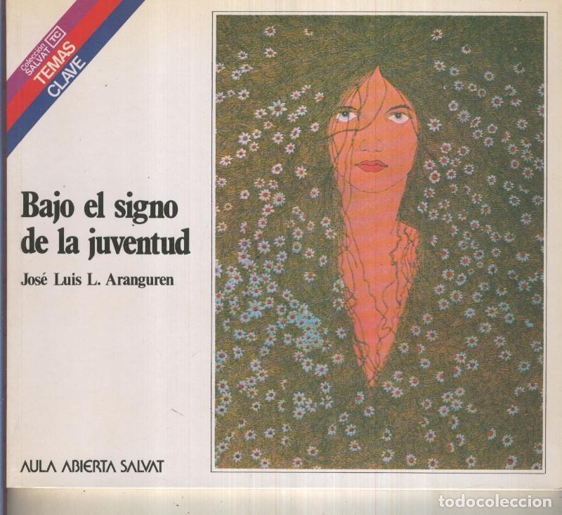 B&uuml;cher: Temas Clave numero 067: Bajo el signo de la juventud - Jose Luis L. Aranguren