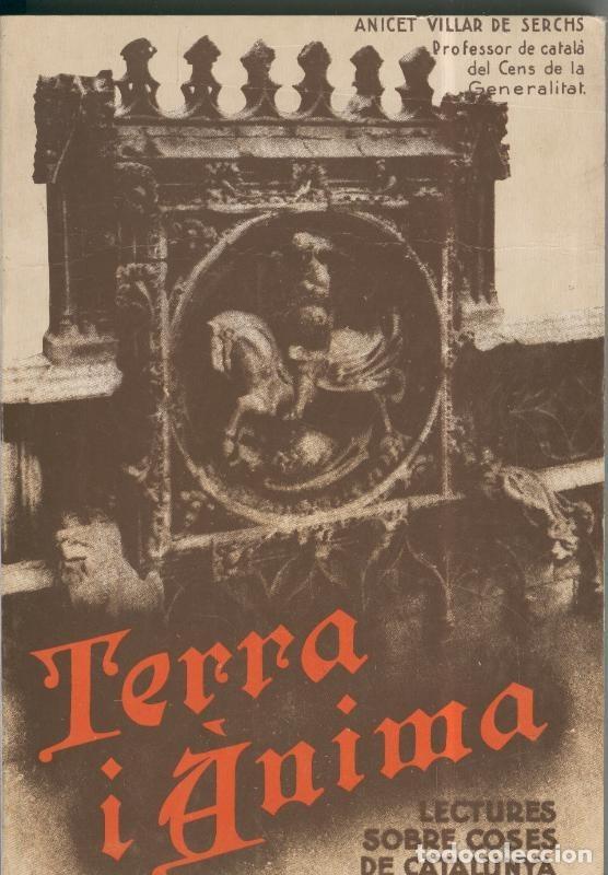 Libri di seconda mano: Terra y Anima: Alt emporda-Ripolles-Cerdanya-Osona, etc - Anicet Villar de Serchs