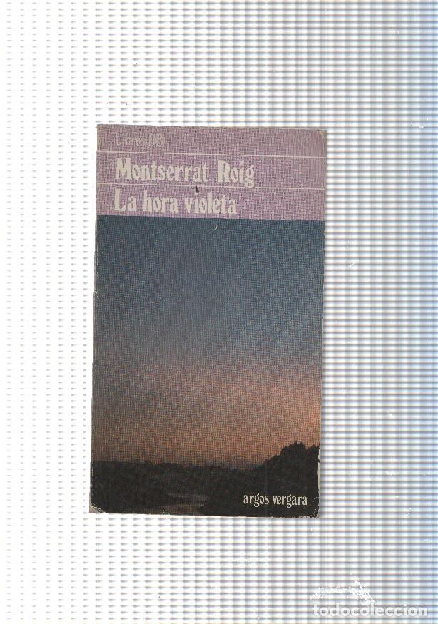 Libros: Libros DB numero 037: La hora violeta - Montserrat Roig - Foto 1