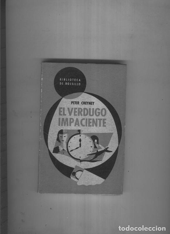 Libros: El verdugo impaciente - Peter Cheyney - Foto 1