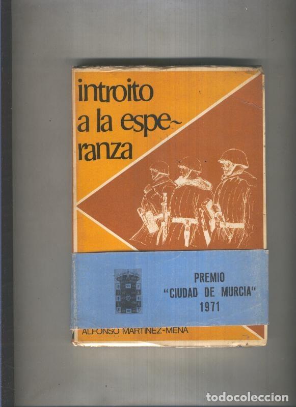 Libri di seconda mano: Novela y documento: Introito a la esperanza - Alfonso Martinez Mena