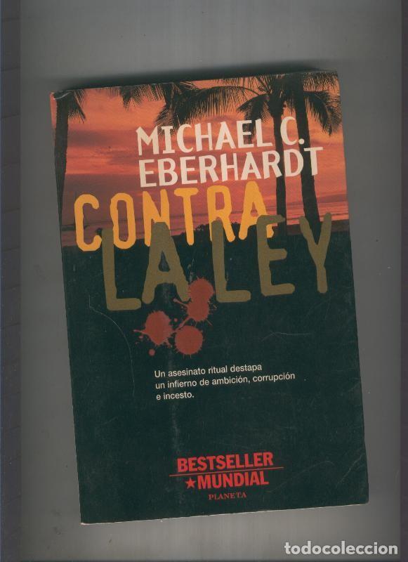 Libros: Contra la ley - Michael C. Eberhardt - Foto 1
