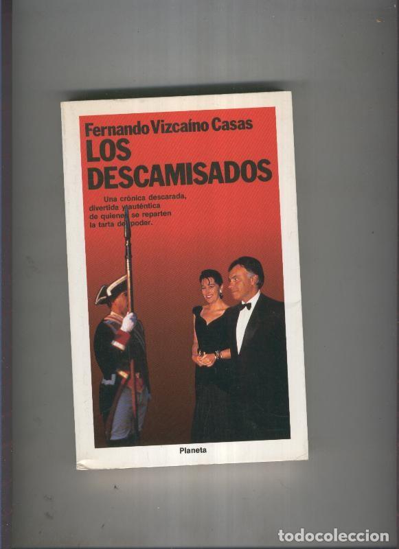 Libri di seconda mano: Los descamisados - Fernando Vizcaino Casas