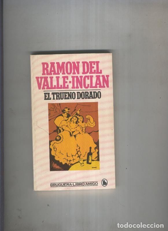 Libros: El trueno dorado - Ramon del Valle Inclan - Foto 1