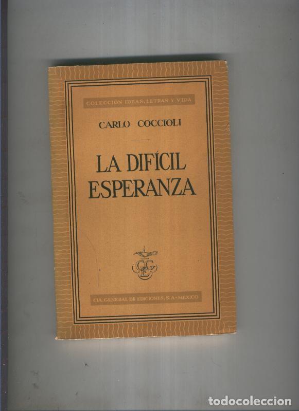 Libros: La dificil esperanza - Carlo Coccioli - Foto 1