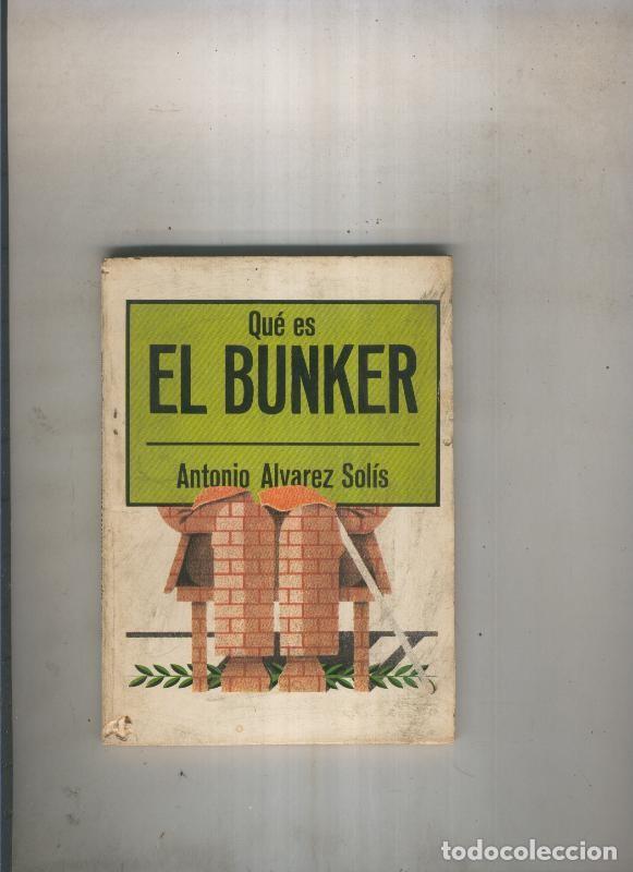 Libros: Que es el Bunker - Antonio Alvarez Solis - Foto 1