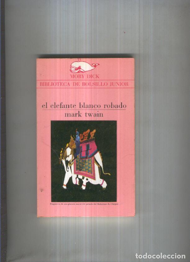 Libros: Moby Dick numero 039: El elefante blanco robado - Mark Twain - Foto 1