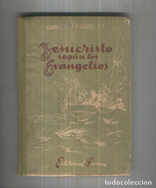 Libri di seconda mano: Jesucristo segun los evangelios - Camilo Maria Abad