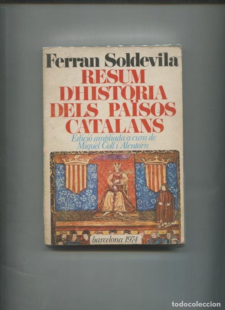 Libri di seconda mano: Resum d historia dels paisos Catalans - Ferran Soldevila