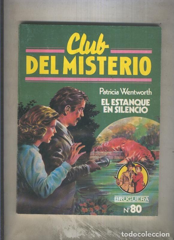 books: Club del Misterio numero 080: El estanque en silencio - Patricia Wentworth