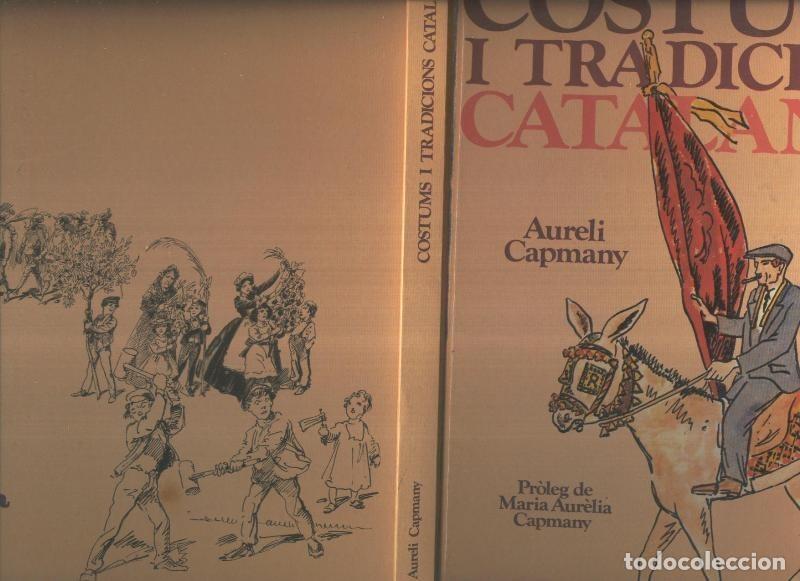 Libros: Costums i Tradicions Catalanes - Aureli Capmany - Foto 1