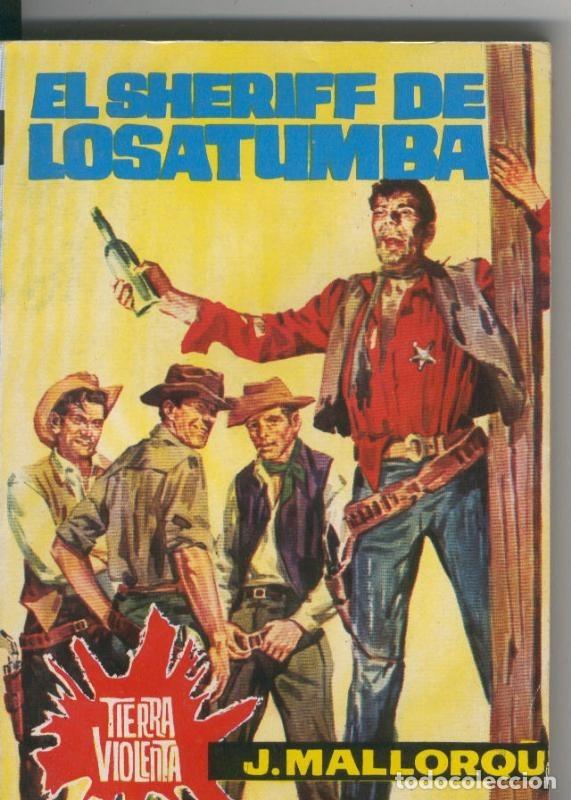 Libri di seconda mano: Tierra violenta numero 06: El sheriff de Losatumba - Jose Mallorqui