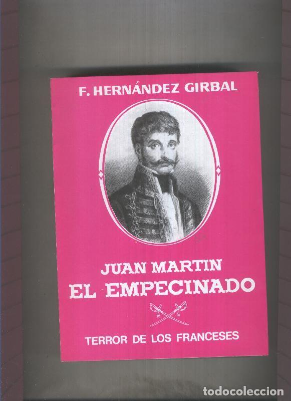books: Juan Martin El Empecinado - Terror de los Franceses - F. Hernandez Girbal