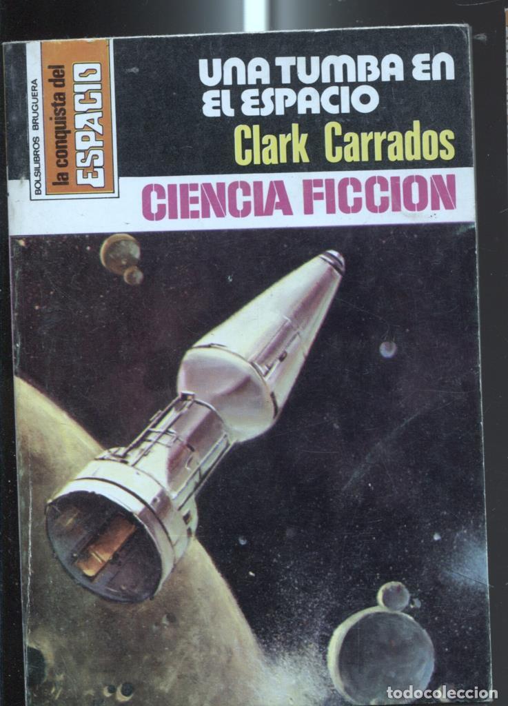 Libri di seconda mano: La Conquista del Espacio numero 492: Una tumba en el espacio - Clark Carrados