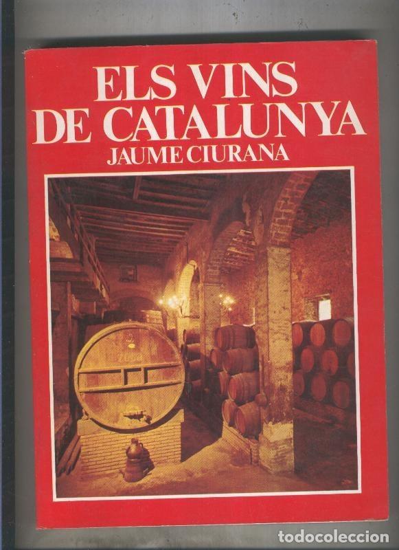B&uuml;cher: Els vins de Catalunya - Jaume Ciurana