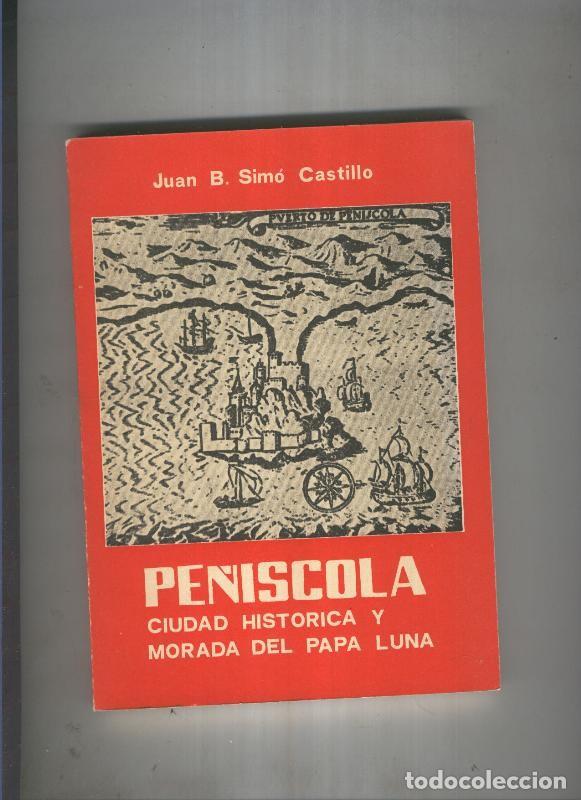 B&uuml;cher: Pe&ntilde;iscola - Juan B. Simo Castillo