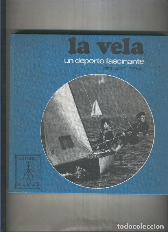 B&uuml;cher: Biblioteca Deportiva: La vela, un deporte fascinante - Roland Denk