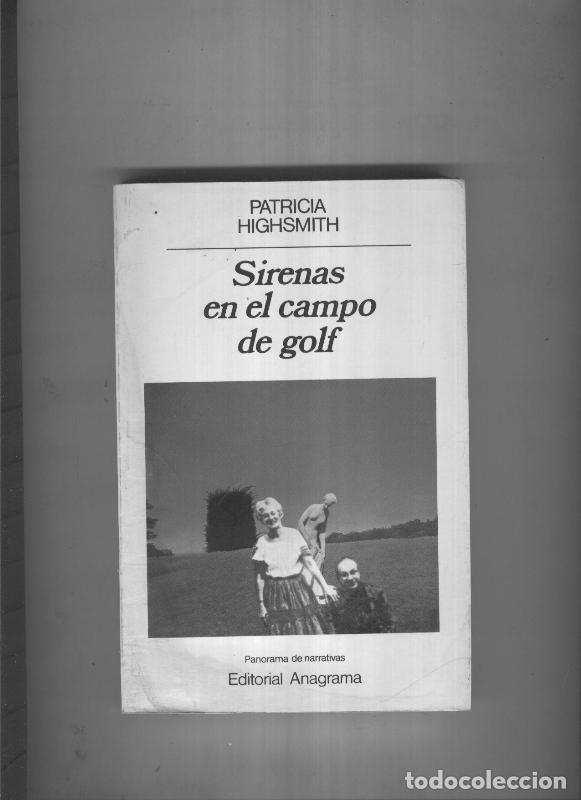 Libros: Sirenas en el campo de golf - Patricia Highsmith - Foto 1