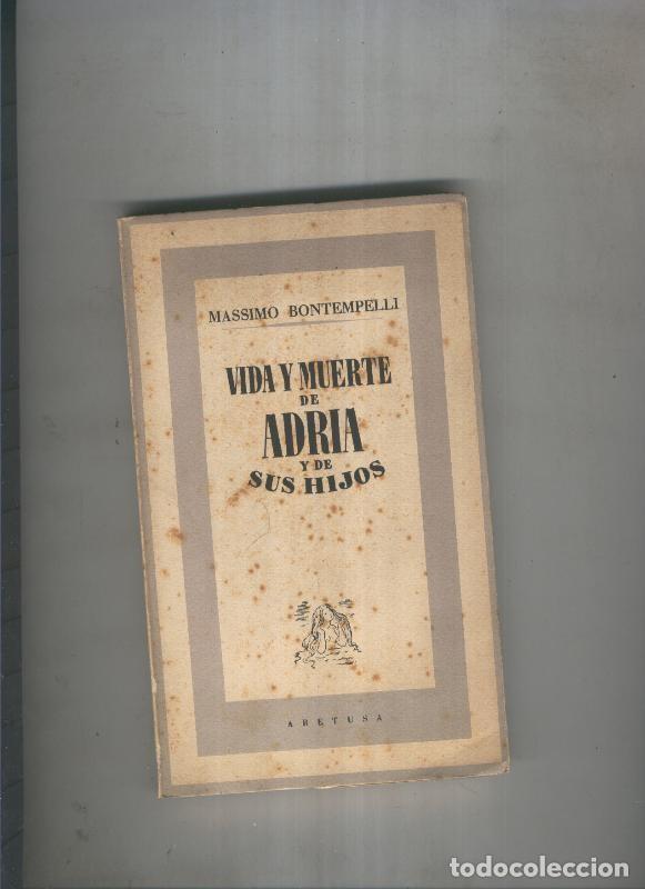 Libri di seconda mano: Vida y muerte de Adria y sus hijos - Massimo Bontepelli