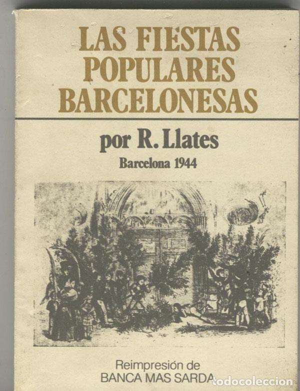Libri di seconda mano: Las fiestas populares Barcelonesas - R. Llates