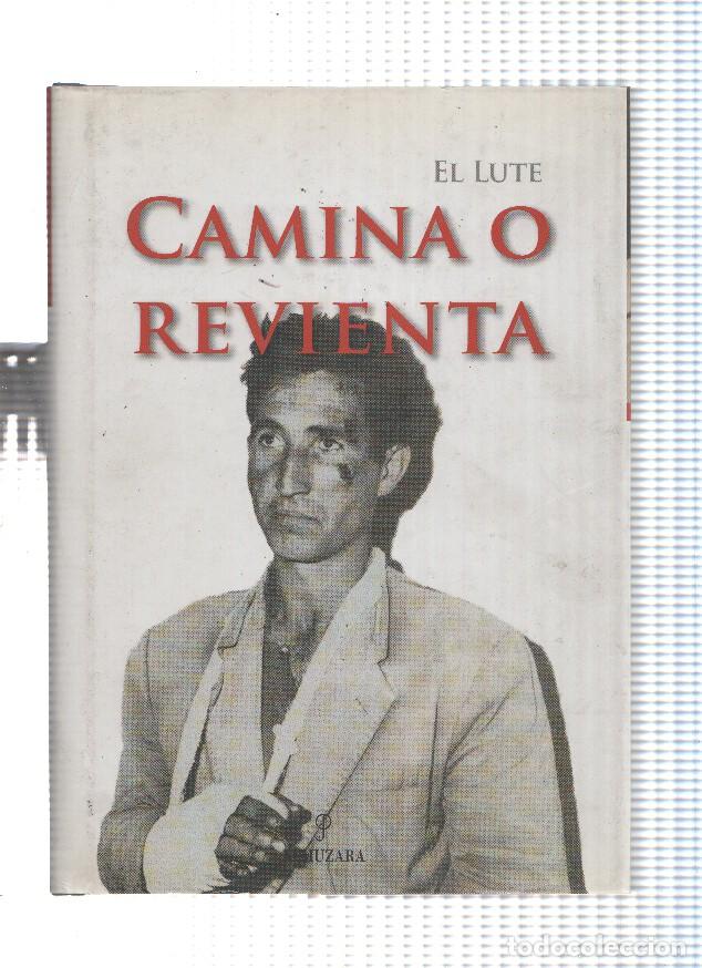 Libri di seconda mano: El Lute. Camina o Revienta - Eleuterio Sanchez