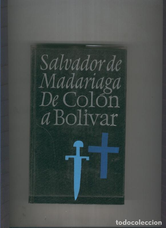 Libri di seconda mano: De Colon a Bolivar - Salvador de Madariaga