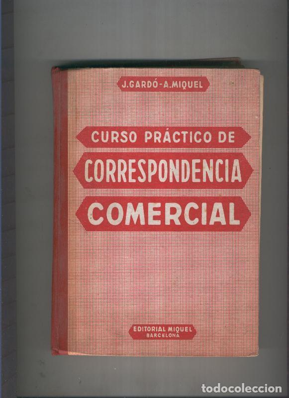 Libri di seconda mano: Curso practico de correspondencia comercial - J. Gardo . A. Miquel