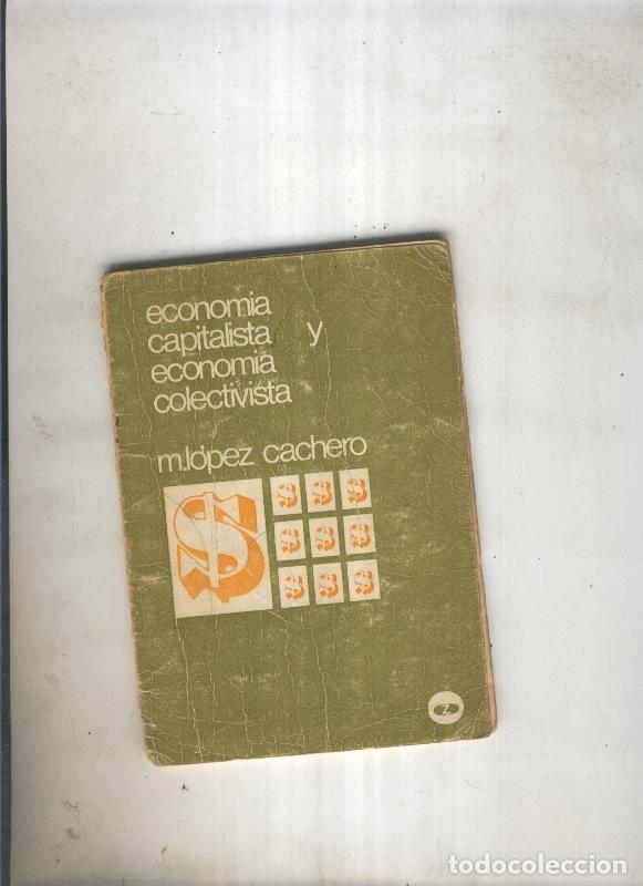 books: Economia capitalista y economia colectivista - M. Lopez Cachero