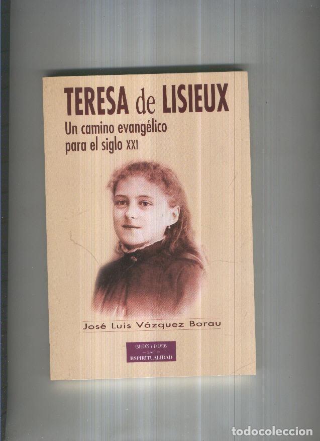 Libri di seconda mano: Teresa de Lisieux.Un camino evangelico para el siglo XXI - Jose Luis Vazquez Borau