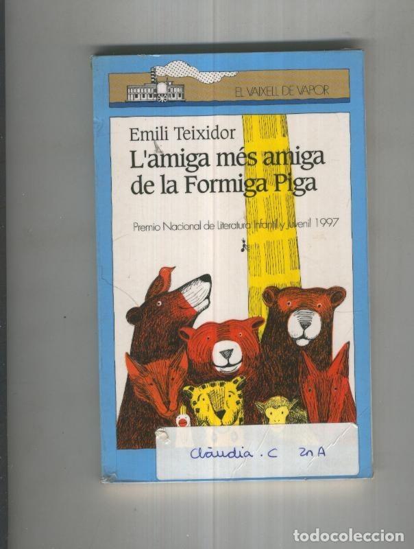 Libri di seconda mano: L amiga mes amiga de la formiga piga - Emili Teixidor