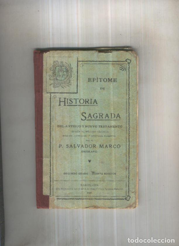 Libri di seconda mano: Epitome de Historia Sagrada del antiguo y nuevo testamento, segundo grado, quinta edicion 1925 - P.