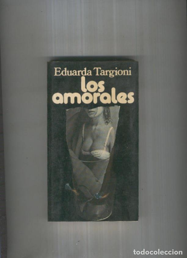 B&uuml;cher: Coleccion Popular: Los amorales - Eduarda Targioni
