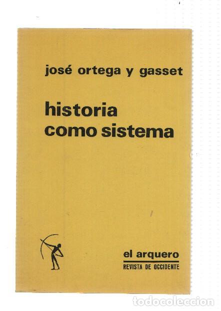 Libros: Historia como sistema - Jose Ortega y Gasset