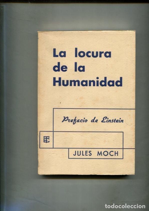 Libri di seconda mano: La locura de la Humanidad - Jules Moch